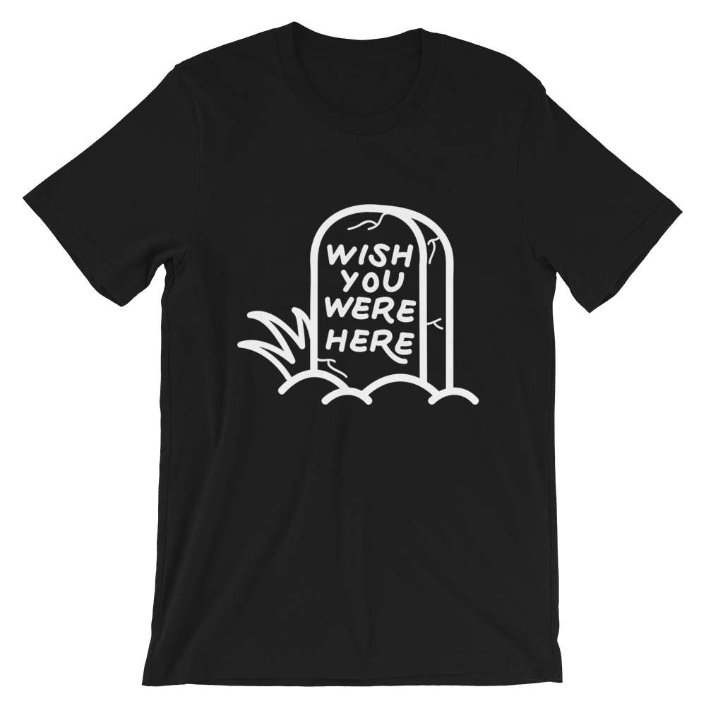 Wish You Were Here T-Shirt